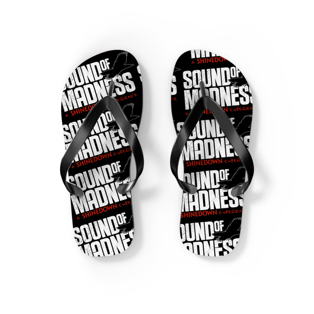 Sound of Madness Flip Flops